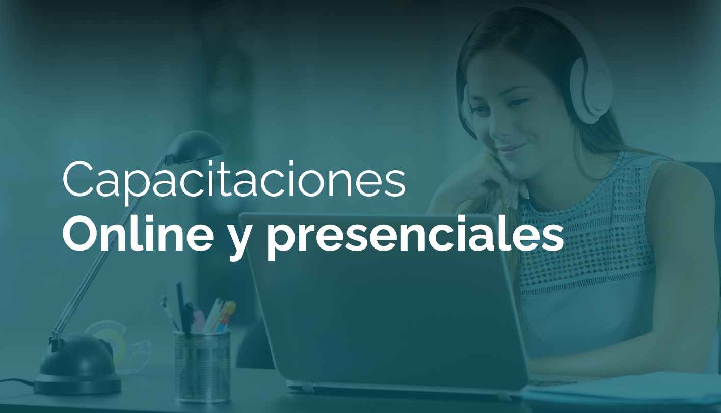 Capacitaciones online y presenciales.